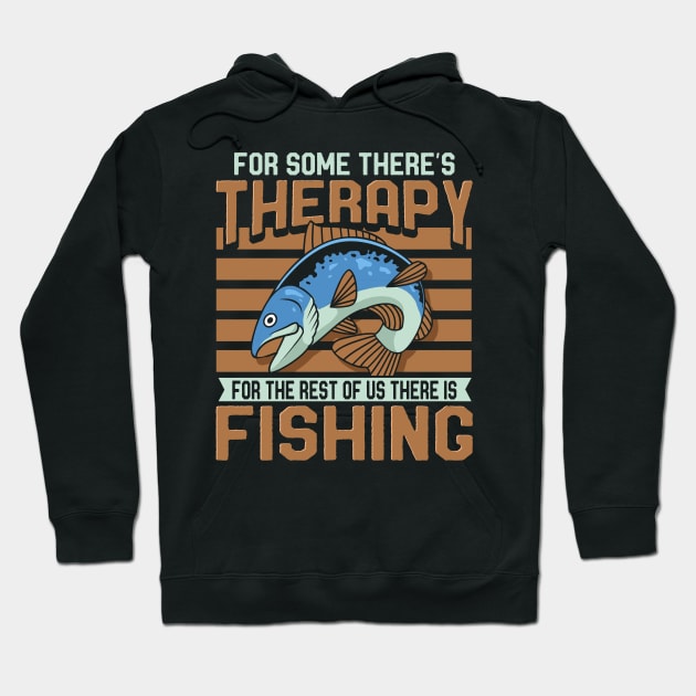 For The Rest Of Us There Is Fishing Hoodie by maxcode